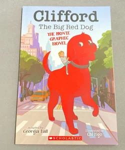 Clifford the Big Red Dog: the Movie Graphic Novel