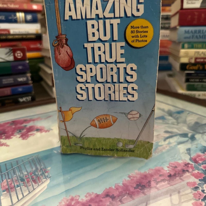 Amazing but True Sports Stories