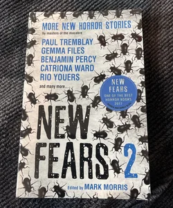 New Fears 2: Brand New Horror Stories from Masters of the Macabre