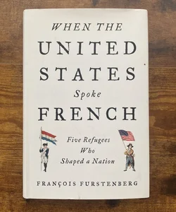 When the United States Spoke French