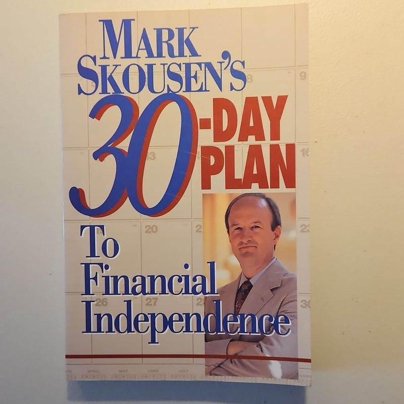 Mark Skousen's Thirty-Day Plan to Financial Independence