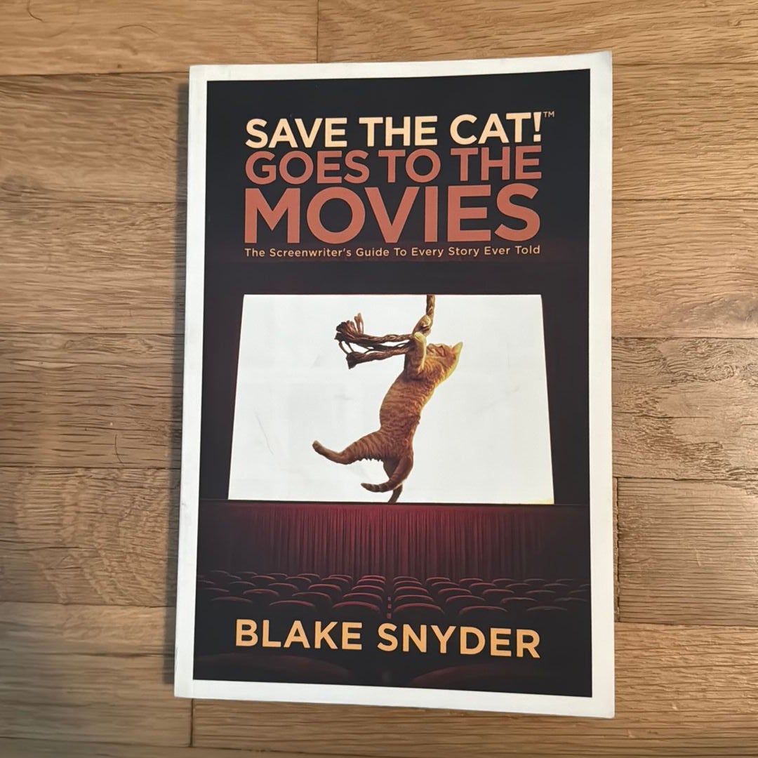 Save the cat goes to the movies by blake snyder paperback pangobooks