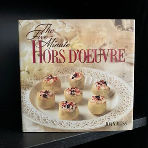 The Five-Minute Hors d'Oeuvres
