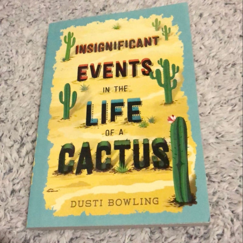 Insignificant Events in the Life of a Cactus