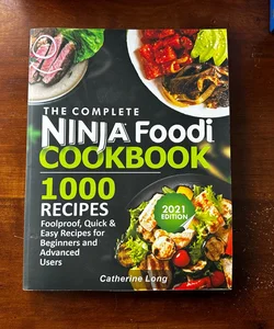 The Complete Ninja Foodi Cookbook 1000 Recipes