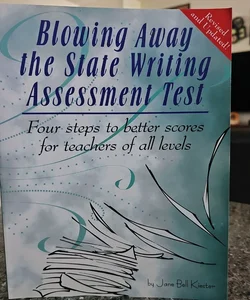 Blowing Away the State Writing Assessment Test