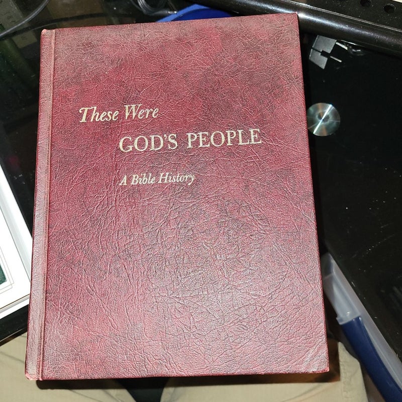 These Were God's People - A Bible History