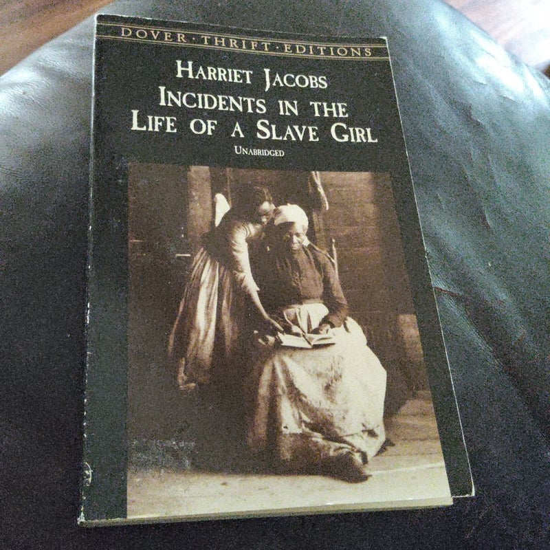 Harriet Jacobs Incidents in the Life of a Slave Girl 