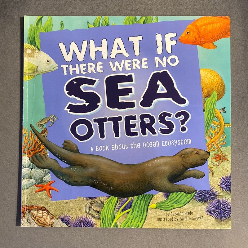 What If There Were No Sea Otters?