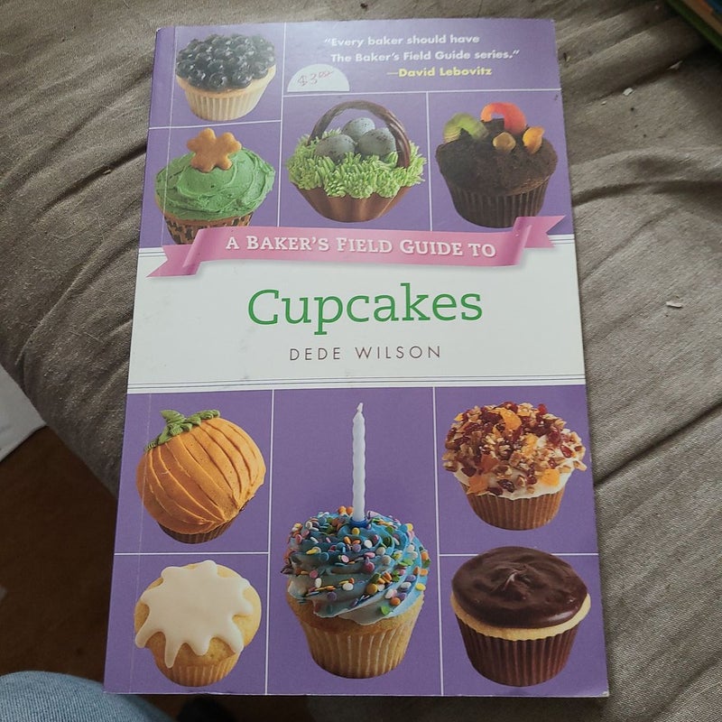 Baker's Field Guide to Cupcakes