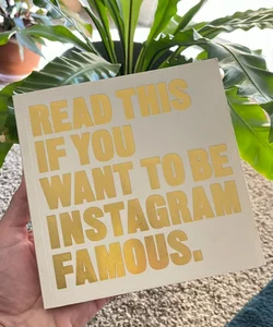 Read This if You Want to be Instagram Famous