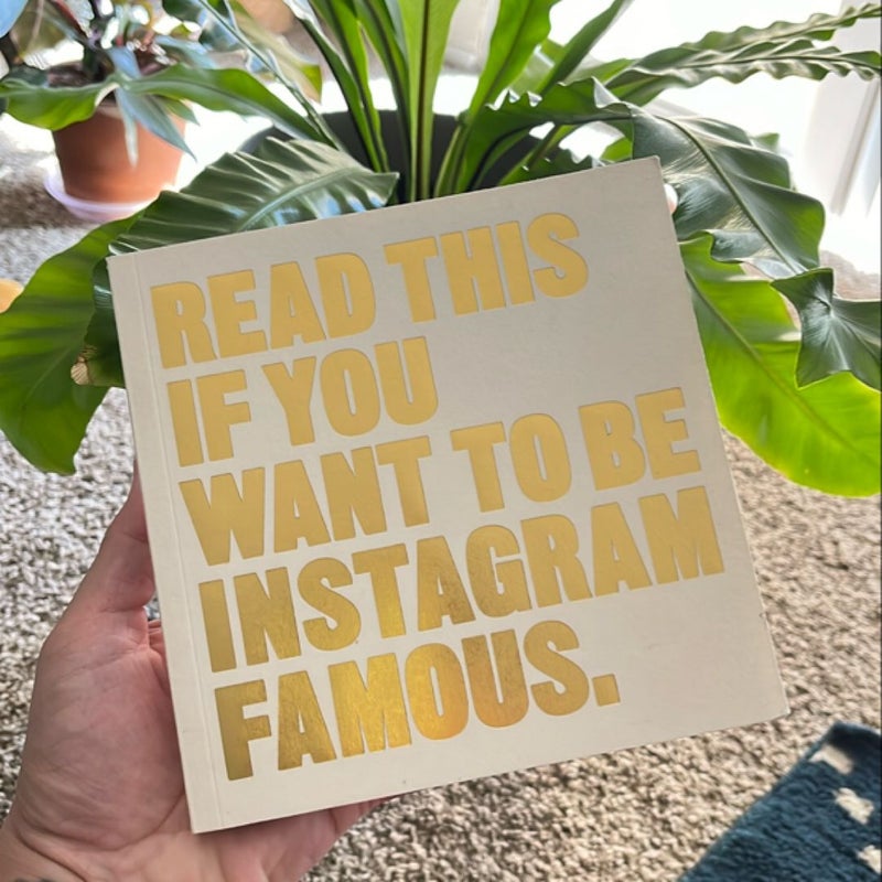 Read This if You Want to be Instagram Famous