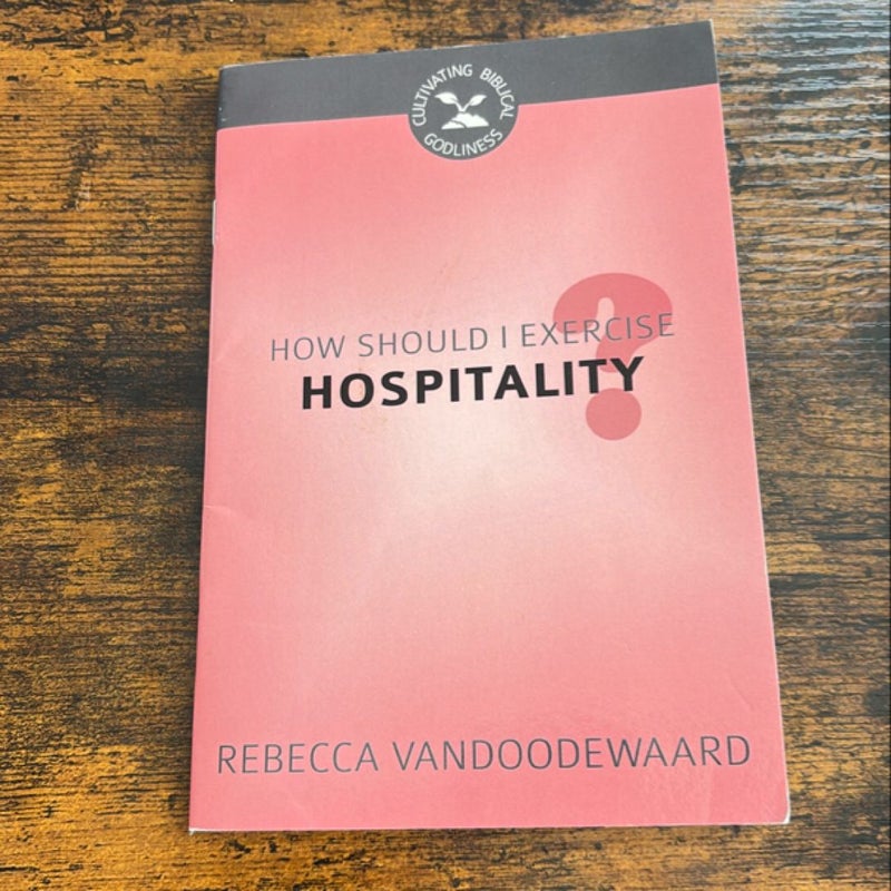 How Should I Exercise Hospitality