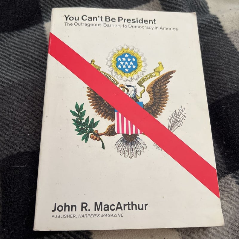 You Can't Be President