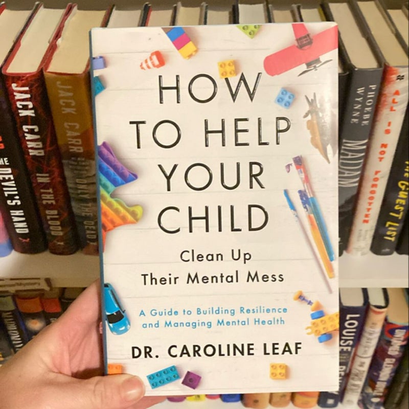 How to Help Your Child Clean up Their Mental Mess