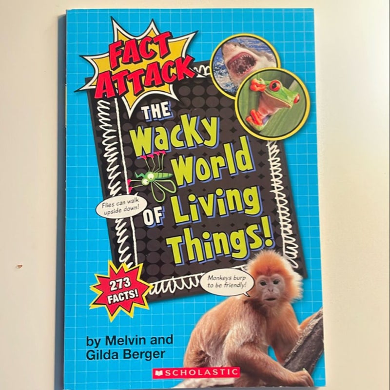 The Wacky World of Living Things! (Fact Attack #1)