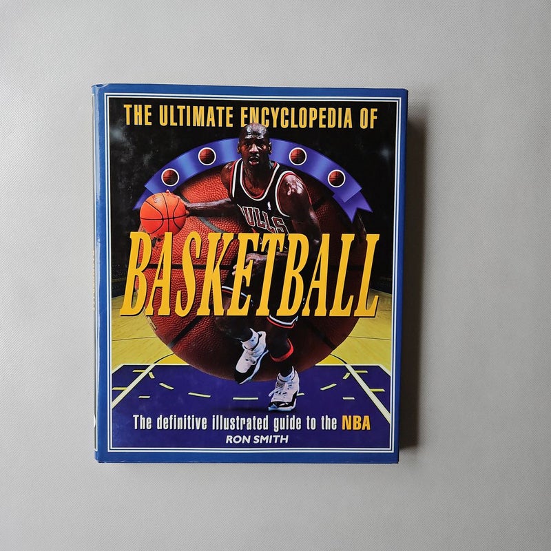 The Ultimate Encyclopedia of Basketball