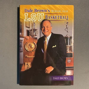 Dale Brown's Memoirs from LSU Basketball