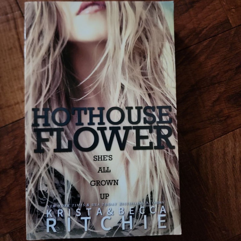 Hothouse Flower