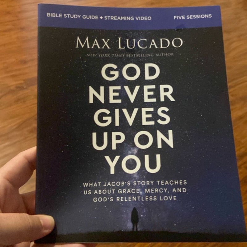 God Never Gives up on You Bible Study Guide Plus Streaming Video