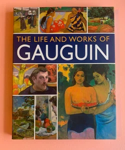 The Life and Works of Paul Gauguin