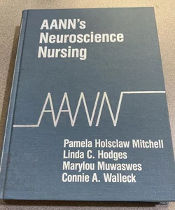 AANN's Neuroscience Nursing