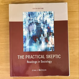 The Practical Skeptic: Readings in Sociology