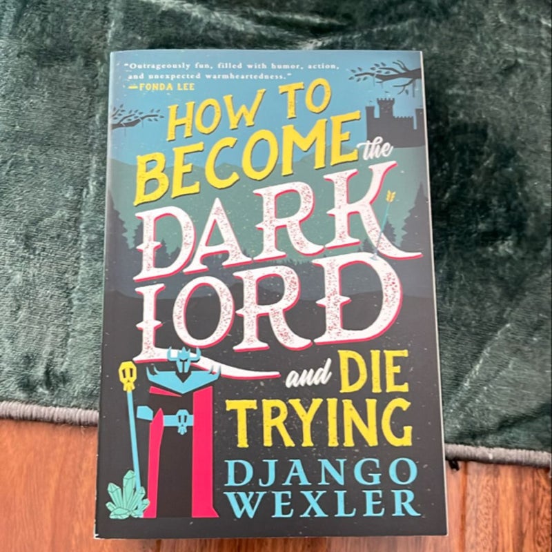 How to Become the Dark Lord and Die Trying