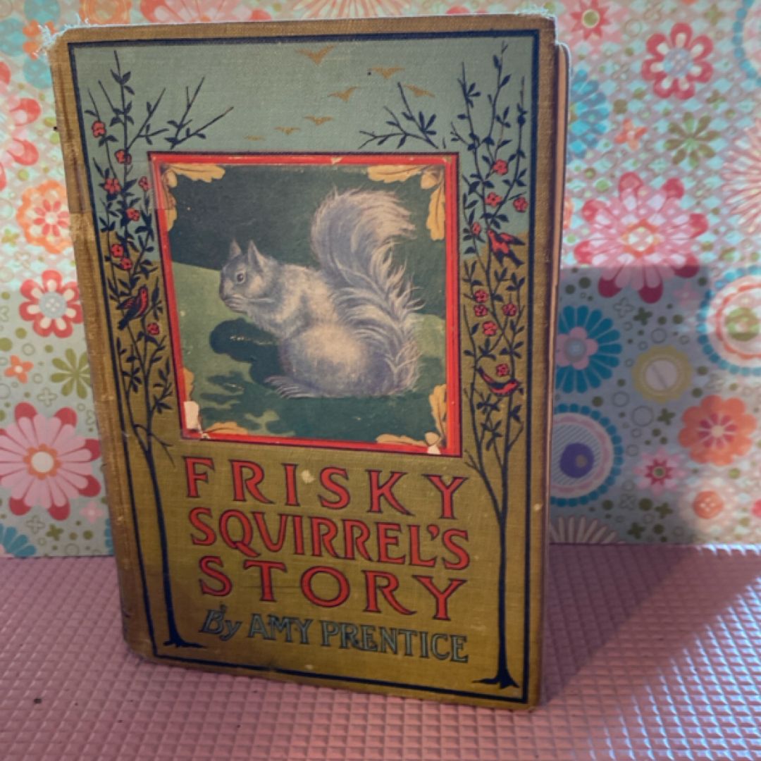 Frisky Sqirrels Story