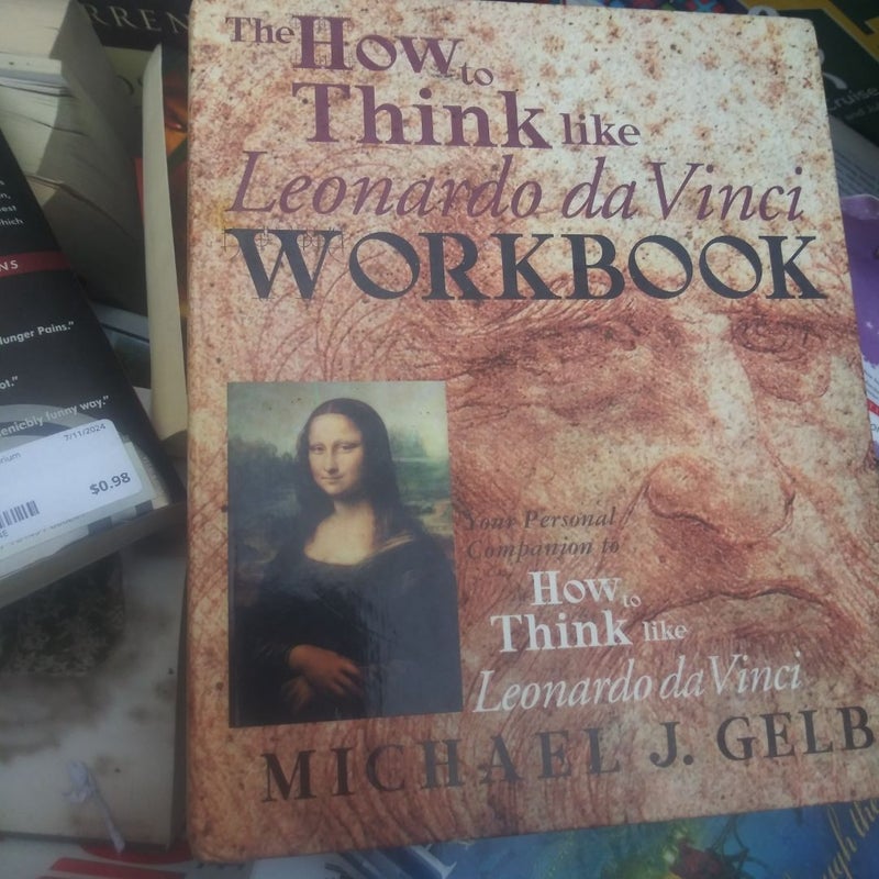 The How to Think Like Leonardo da Vinci Workbook