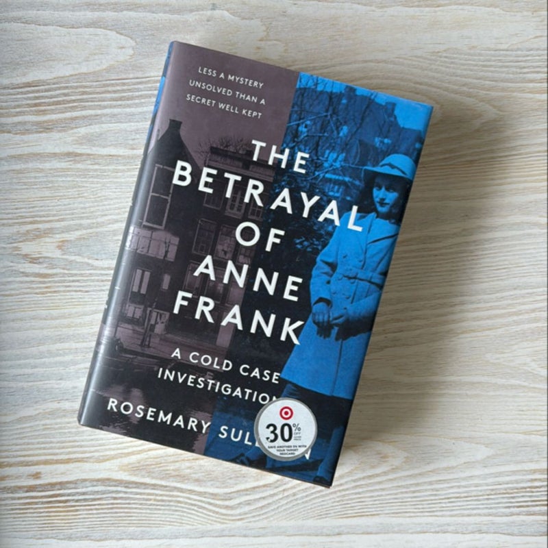 The Betrayal of Anne Frank