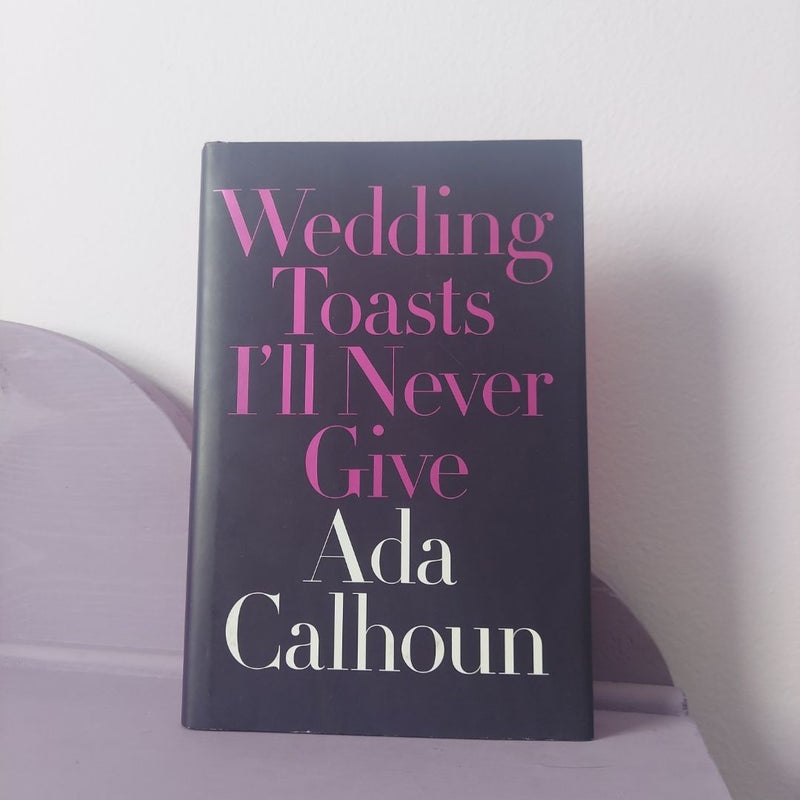 Wedding Toasts I'll Never Give