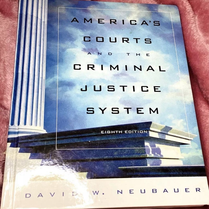 America’s Courts and the Criminal Justice System