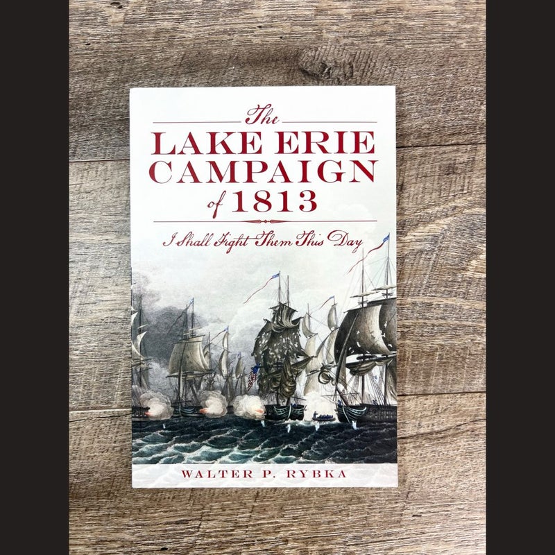 The Lake Erie Campaign Of 1813