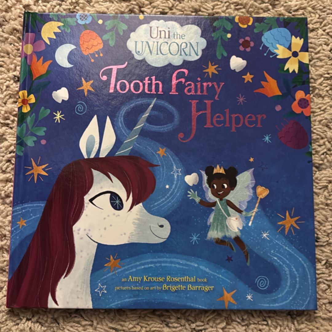 Uni the Unicorn: Tooth Fairy Helper