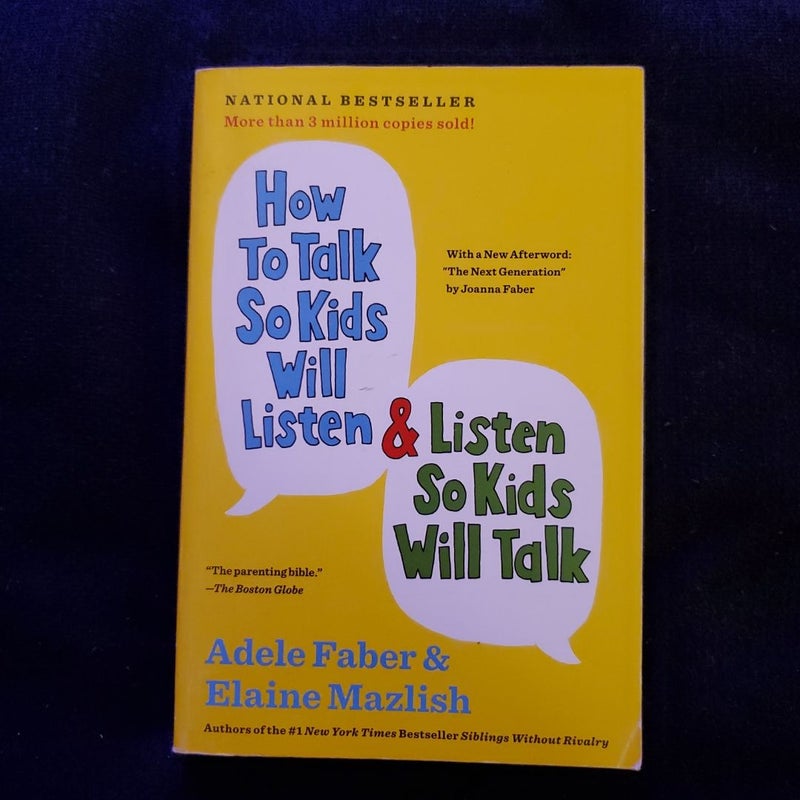 How to Talk So Kids Will Listen and Listen So Kids Will Talk