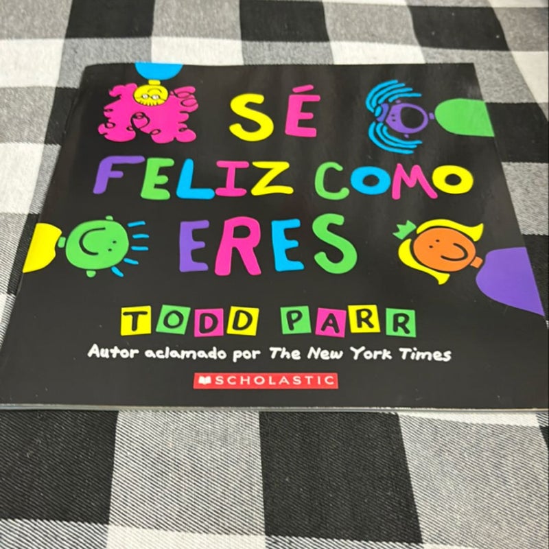 Sé feliz como eres