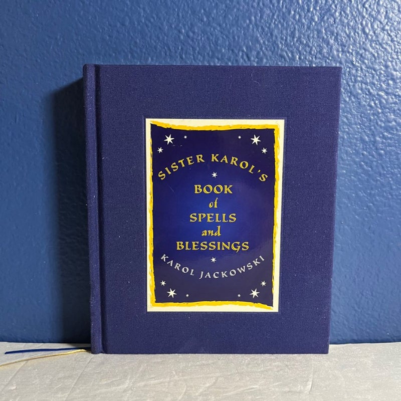 Sister Karol's Book of Spells and Blessings