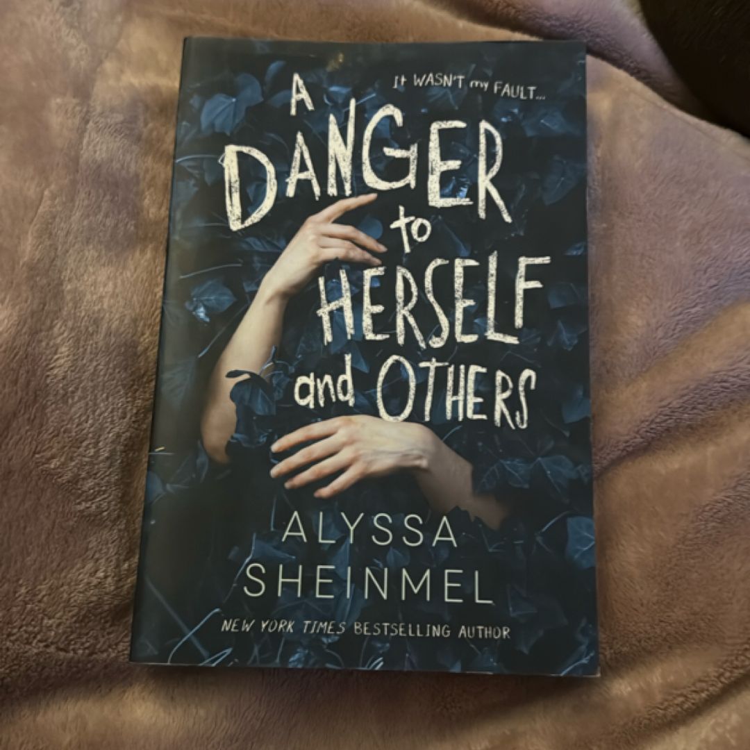 A Danger to Herself and Others