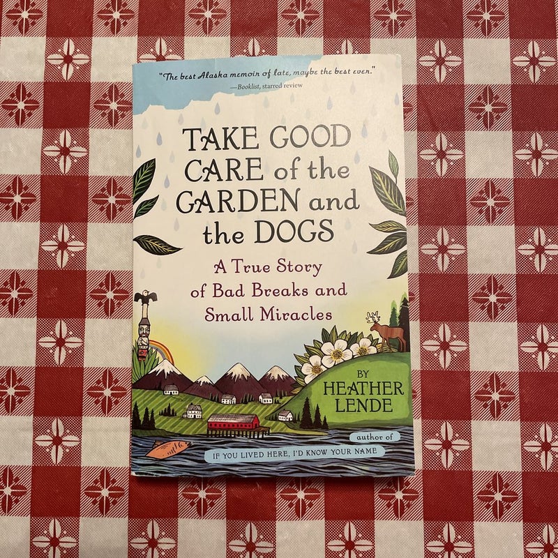 Take Good Care of the Garden and the Dogs