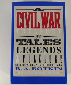 A Civil War Treasury of Tales, Legends and Folklore