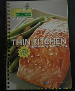 Thin Kitchen: Ingredients for Healthy Living