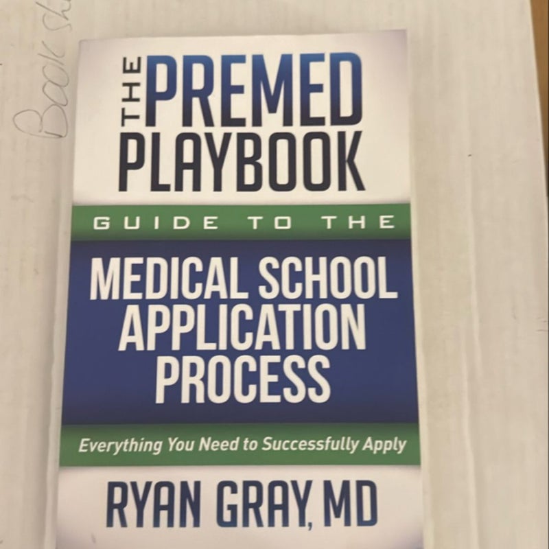 The Premed Playbook Guide to the Medical School Application Process