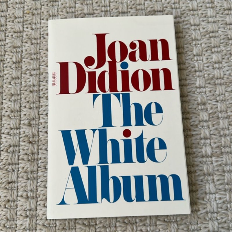 The White Album by Joan Didion