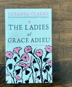 The Ladies of Grace Adieu and Other Stories 