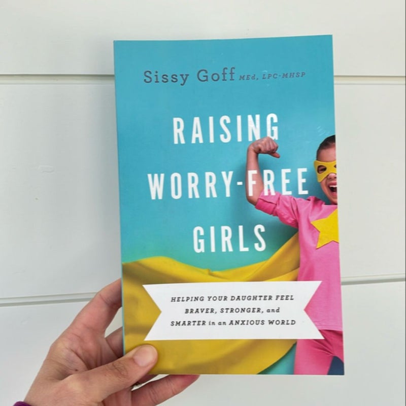 Raising Worry-Free Girls