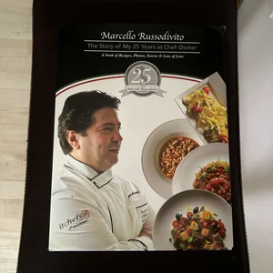 Marcello Russodivito - the Story of My 25 Years as a Chef/Owner