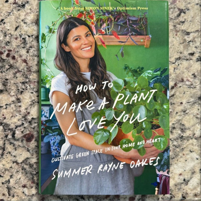 How to Make a Plant Love You