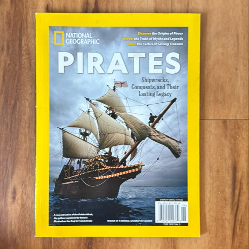 Pirates: Shipwrecks, Conquests, and Their Lasting Legacy