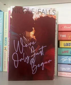 We’ve Only Just Begun (Signed Edition)
